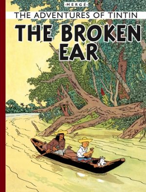 The Broken Ear - The Adventures of Tintin - Hardback