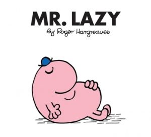 Mr Lazy