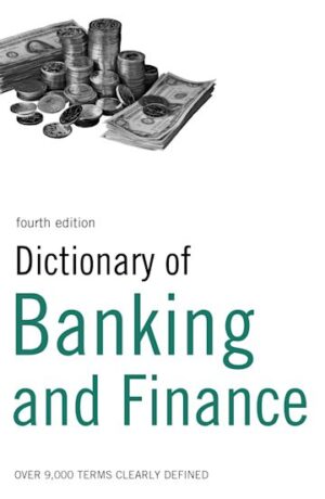 Dictionary of Banking and Finance