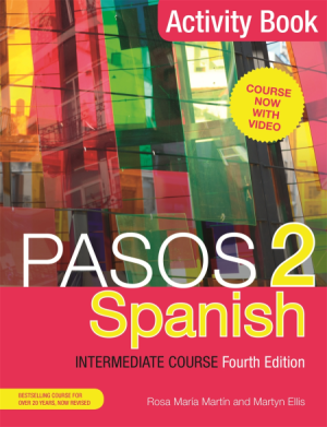 Pasos 2 Spanish Intermediate Course 4th ED: Activity Book