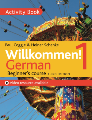 Willkommen! 1 German Beginner's course 3rd ED: Activity book