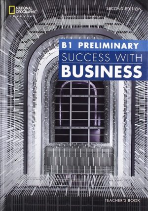 Success with Business 2nd Edition B1 Preliminary Teacher’s Book