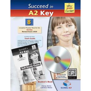 SUCCEED IN CAMBRIDGE ENGLISH A2 KEY (KET) - 8 PRACTICE TESTS FOR THE REVISED EXAM FROM 2020 - SELF-STUDY EDITION