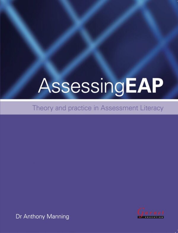 Assessing EAP: Theory and practice in Assessment Literacy
