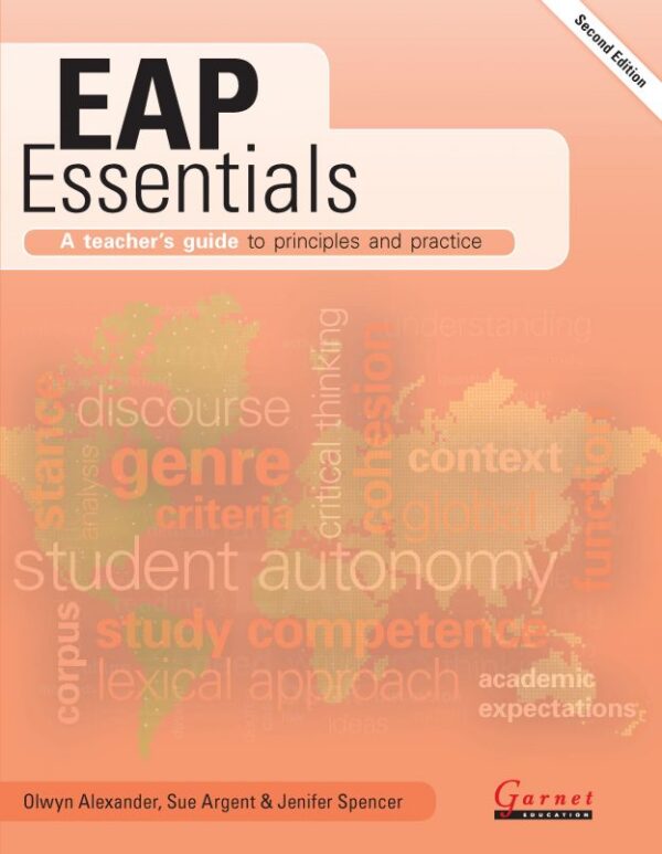 EAP Essentials: A teacher’s guide to principles and practice Second Edition