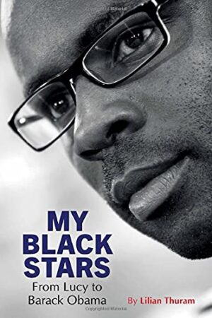 My Black Stars: From Lucy to Barack Obama