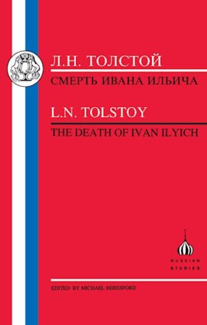 Tolstoy: Death of Ivan Ilyich