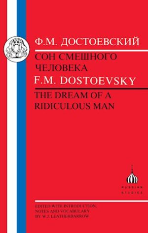 Dostoevsky: Dream of a Ridiculous Man
