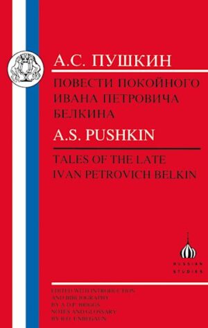 Pushkin: Tales of the Late Ivan Petrovich Belkin