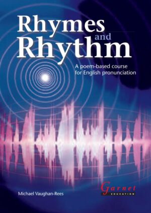 Rhymes and Rhythm: A poem-based course for English pronunciation Study Book with audio DVD and additional material on CD-ROM