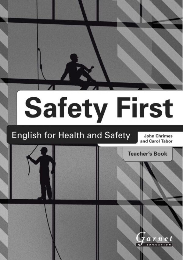 Safety First: English for Health and Safety Teacher's Book