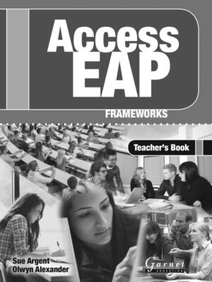 Access EAP: Frameworks Teacher’s Book