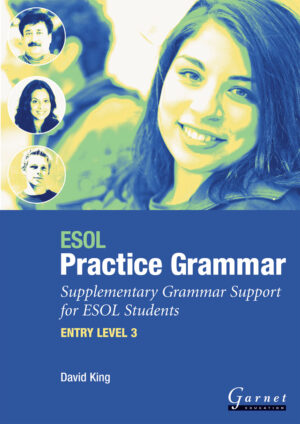 ESOL Practice Grammar: Supplementary Grammar Support for ESOL Students: Entry Level 3 Study Book