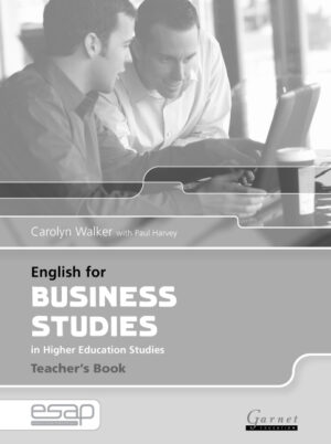 English for Business Studies in Higher Education Studies Teacher’s Book