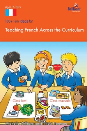 100+ Fun Ideas for Teaching French Across the Curriculum