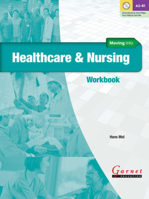 Moving into Healthcare and Nursing Workbook with audio CD