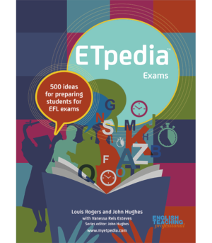 ETpedia Exams: 500 ideas for preparing students for EFL exams