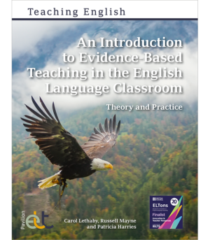 An Introduction to Evidence-Based Teaching in the English Language Classroom: Theory and Practice