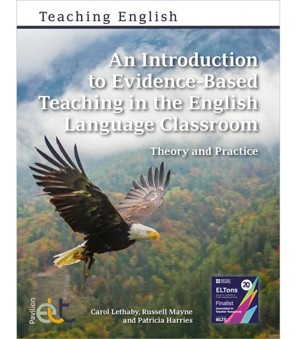 An Introduction to Evidence-Based Teaching in the English Language Classroom: Theory and Practice
