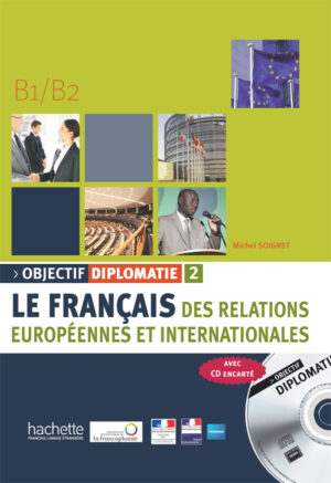 Objectif Diplomatie 2 - Livre de l'élève + CD audio