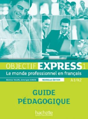 Objectif Express 1: Guide pédagogique (2nd edition)