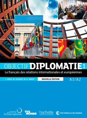 Objectif Diplomatie 1 - Livre de l'élève / Nouvelle Edition