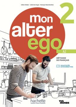 Mon alter ego 2 - Livre de l'élève (A2)