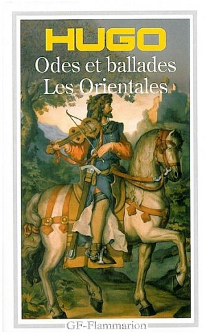 Odes et ballades. Les Orientales
