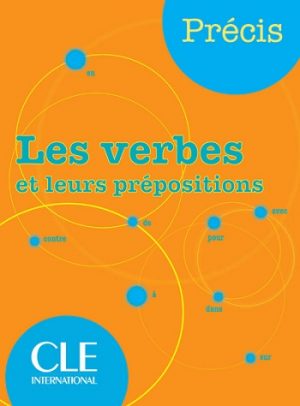 Précis Les verbes et leurs prépositions