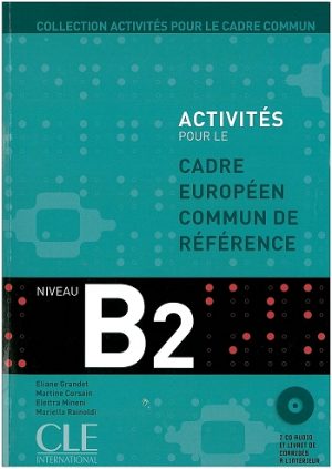 Activités pour le Cadre européen commun de référence  Niveau B2