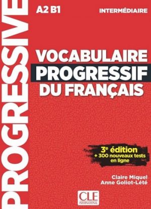 Vocabulaire progressif du français - Niveau intermédiaire (A2/B1) - Livre + CD + Appli-web - 3ème édition