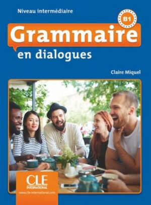 Grammaire en dialogues - Niveau intermédiaire (B1) - Livre + CD - 2ème édition
