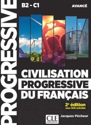 Civilisation progressive du français - Niveau avancé (B2/C1) - Livre + CD + Livre-web - 2ème édition
