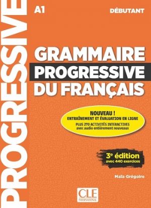 Grammaire progressive du français - Niveau débutant (A1) - Livre + CD + Appli-web