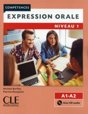 Expression orale 1 - Niveaux A1/A2 - Livre + CD - 2ème édition