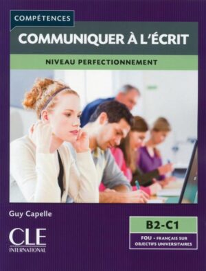 Mieux communiquer à l'écrit - Niveaux B2/C1 - Livre