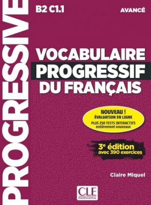 Vocabulaire progressif du français - Niveau avancé (B2/C1) - Livre + CD + Appli-web - 3ème édition