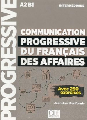 Communication progressive du français des affaires - Niveau intermédiaire (A2/B1) - Livre
