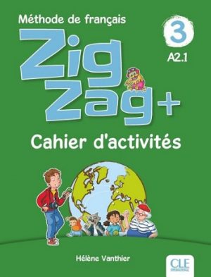 Zigzag+ 3 Niveau A2 Cahier d'activités