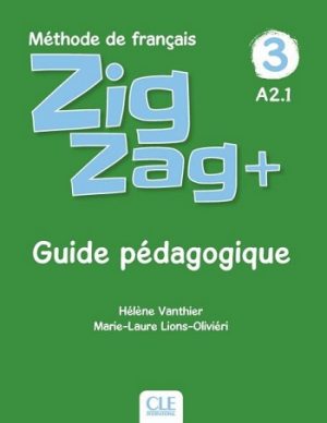 Zigzag+ 3 Niveau A2 Guide pédagogique