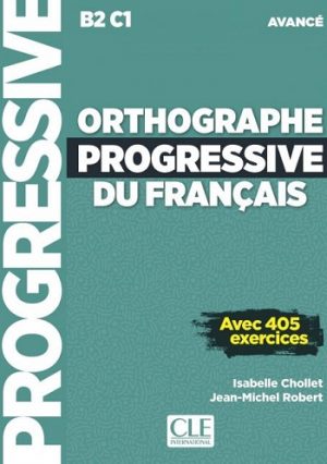 Orthographe progressive du francais - Niveau avancé (B2/C1) - Livre + CD + Livre-web