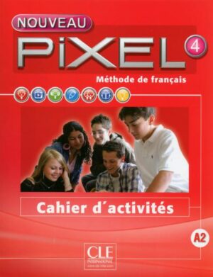 Nouveau Pixel 4 - Niveau A2 - Cahier d'activités