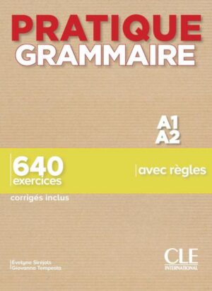 Pratique Grammaire - Niveaux A1/A2 - Livre + Corrigés