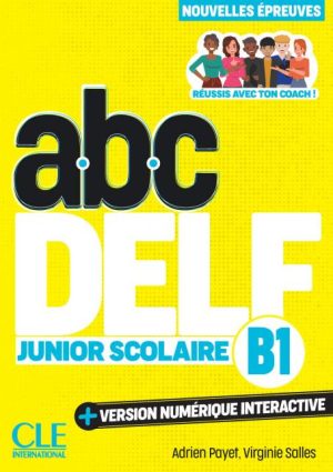 ABC DELF Junior Scolaire - Niveau B1 - 3e édition 2025