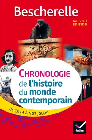 Bescherelle: Chronologie de l' histoire du monde contemporain