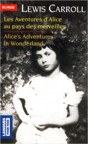 Les aventures d'Alice au pays des merveilles/Alice's Adventures in Wonderland
