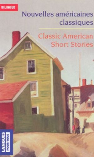Nouvelles américaines classiques - Classic American Short Stories