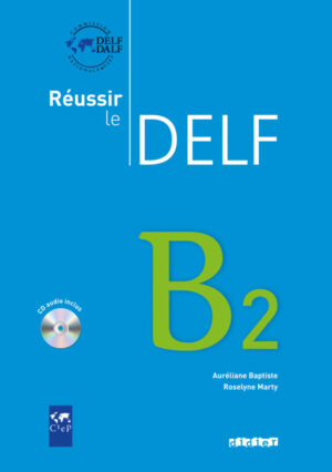 Reussir le Delf B2 Livre + CD