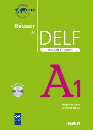 Réussir le DELF scolaire et Junior A1