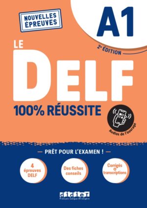 Le DELF A1 100% Réussite - édition 2022-2023 - Livre + didierfle.app